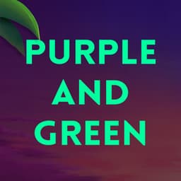 Purple and Green